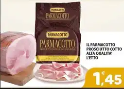 Il Centro Superstore Parmacotto prosciutto cotto di alta qualità offerta