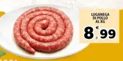 Il Centro Superstore Luganega di pollo offerta