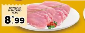 Il Centro Superstore Bistecche di tacchino offerta