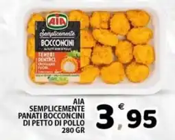 Il Centro Superstore AIA Semplicemente Panati Bocconcini di petto di pollo offerta