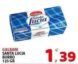 Il Centro Superstore Galbani Santa Lucia burro offerta