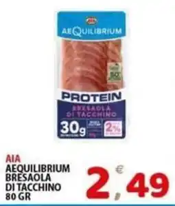 Il Centro Superstore Aequilibrium bresaola di tacchino offerta