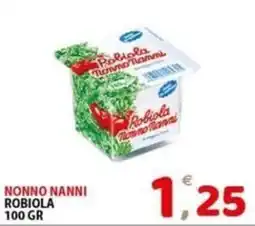 Il Centro Superstore Robiola Nonno Nanni offerta
