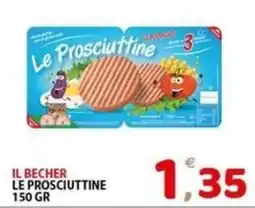 Il Centro Superstore Il becher le prosciuttine offerta