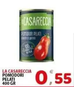 Il Centro Superstore La Casareccia pomodori pelati offerta