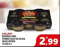 Il Centro Superstore Callipo Riserva Oro Tranci di Tonno all'olio di oliva offerta