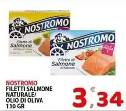 Il Centro Superstore Nostromo filetti salmone naturale offerta