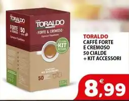 Il Centro Superstore Toraldo caffè forte e cremoso offerta