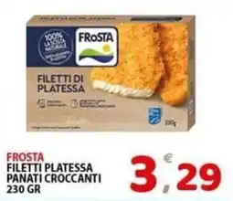 Il Centro Superstore Frosta filetti platessa panati croccanti offerta