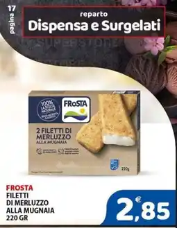 Il Centro Superstore Frosta filetti di merluzzo alla mugnaia offerta