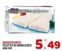 Il Centro Superstore Filetto di Merluzzo Marepronto offerta