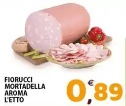 Mio Market Fiorucci mortadella aroma l'etto offerta