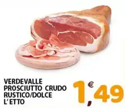 Mio Market Verdevalle Prosciutto Crudo Rustico/Dolce offerta