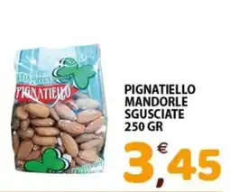 Mio Market Pignatiello mandorle sgusciate offerta