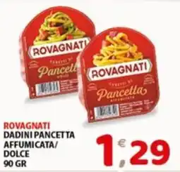 Mio Market Rovagnati dadini pancetta affumicata/dolce offerta