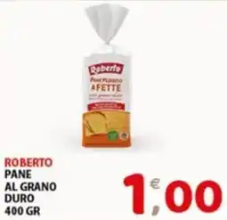 Mio Market Roberto Pane al Grano Duro offerta