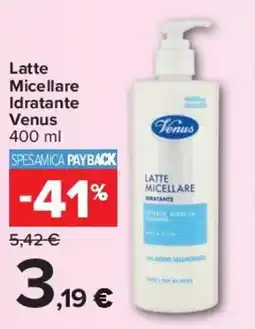 Carrefour Latte Micellare Idratante Venus offerta