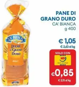 MD Discount Pane di grano duro Ca' Bianca offerta