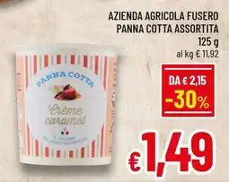 Famila AZIENDA AGRICOLA FUSERO PANNA COTTA ASSORTITA offerta