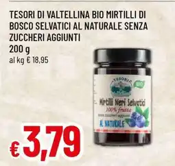 Famila TESORI DI VALTELLINA BIO MIRTILLI DI BOSCO SELVATICI AL NATURALE SENZA ZUCCHERI AGGIUNTI offerta