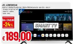 Famila JCL 43WEBOS4K offerta