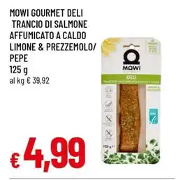 Famila MOWI GOURMET DELI TRANCIO DI SALMONE AFFUMICATO A CALDO LIMONE & PREZZEMOLO/PEPE offerta
