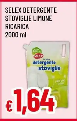 Famila SELEX DETERGENTE STOVIGLIE LIMONE RICARICA offerta