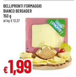 Famila BELLIPRONTI FORMAGGIO BIANCO BERGADER offerta