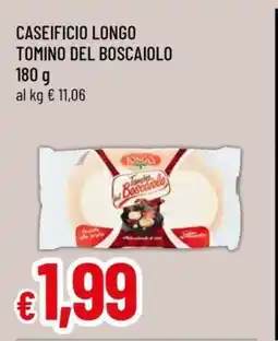 Famila CASEIFICIO LONGO Tomino del Boscaiolo offerta