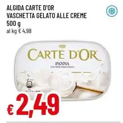 Famila ALGIDA CARTE D'OR VASCHETTA GELATO ALLE CREME offerta