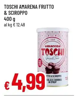 Famila TOSCHI AMARENA FRUTTO & SCIROPPO offerta