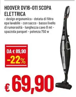Famila HOOVER DV16-011 SCOPA ELETTRICA offerta