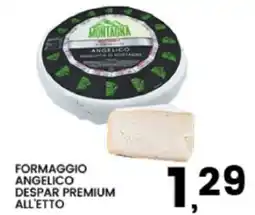 Interspar Formaggio Angelico Despar Premium offerta