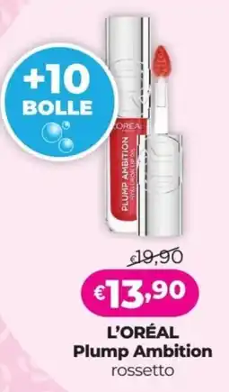 Acqua & Sapone L'ORÉAL Plump Ambition rossetto offerta