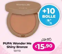 Acqua & Sapone PUPA Wonder Me Shiny Bronze terra offerta