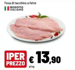 Iper La Grande Fesa di tacchino a fette offerta