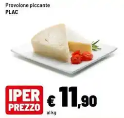 Iper La Grande Provolone piccante PLAC offerta