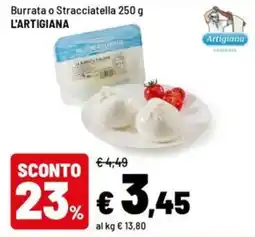 Iper La Grande Burrrata o Stracciatella L'Artigiana offerta