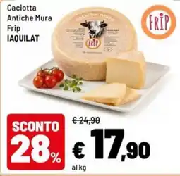 Iper La Grande Caciotta Antiche Mura FriP offerta