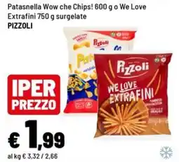 Iper La Grande Pizzioli Patasnella Wow che Chips offerta