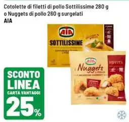 Iper La Grande Cotolette di filetti di pollo Sottilissime o Nuggets di pollo AIA offerta