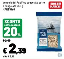 Iper La Grande Vongole del Pacifico sgusciate cotte e congelate MAREVIVO offerta