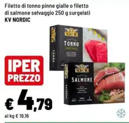 Iper La Grande Filetto di tonno pinne gialle o filetto di salmone selvaggio KV NORDIC offerta