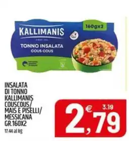 Ard Discount Insalata di tonno Kallimanis couscous/mais e piselli/messicana offerta