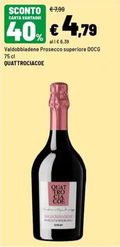 Iper La Grande Valdobbiadene Prosecco superiore DOCG QUATTROCIACOE offerta
