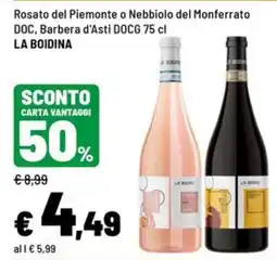 Iper La Grande Rosato del Piemonte o Nebbiolo del Monferrato DOC, Barbera d'Asti DOCG LA BOIDINA offerta