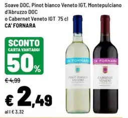 Iper La Grande Soave DOC, Pinot bianco Veneto IGT, Montepulciano d'Abruzzo DOC o Cabernet Veneto IGT offerta