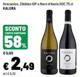 Iper La Grande Grecanico, Zibibbo IGP o Nero d'Avola DOC Kalura offerta
