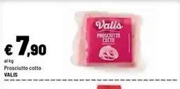 Iper La Grande Prosciutto cotto Valis offerta