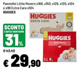 Iper La Grande Huggies Pannolini Little Movers e Extra Care offerta